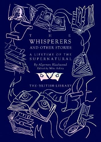 The Whisperers and Other Stories by Algernon Blackwood, Mike ... - 9780712354264