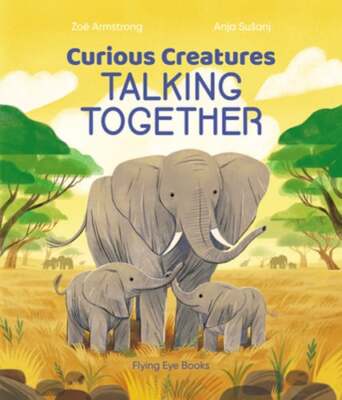 Curious Creatures Talking Together by Zoë Armstrong: New