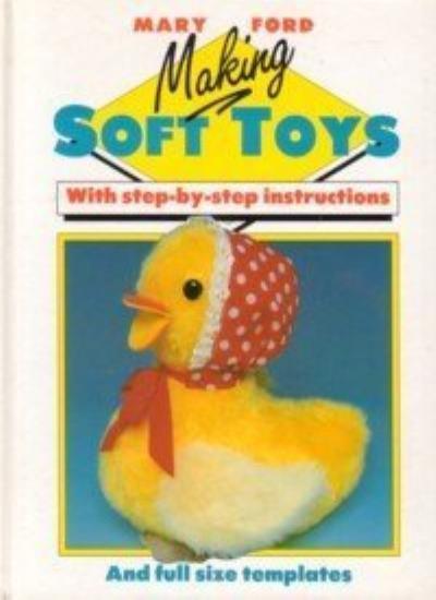 Making Soft Toys By Mary Ford