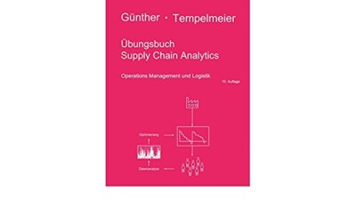 Übungsbuch Supply Chain Analytics (Günther, Tempelmeier)