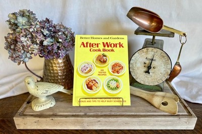 After Work Cook Book   Better Homes & Gardens (1974) Vintage HC Inscribed