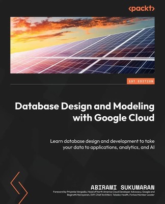 Abirami Sukumaran | Database Design and Modeling with Google Cloud | Taschenbuch
