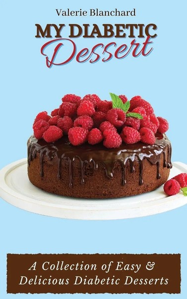 Valerie Blanchard | My Diabetic Dessert | Buch | Englisch (2021) | Gebunden-image