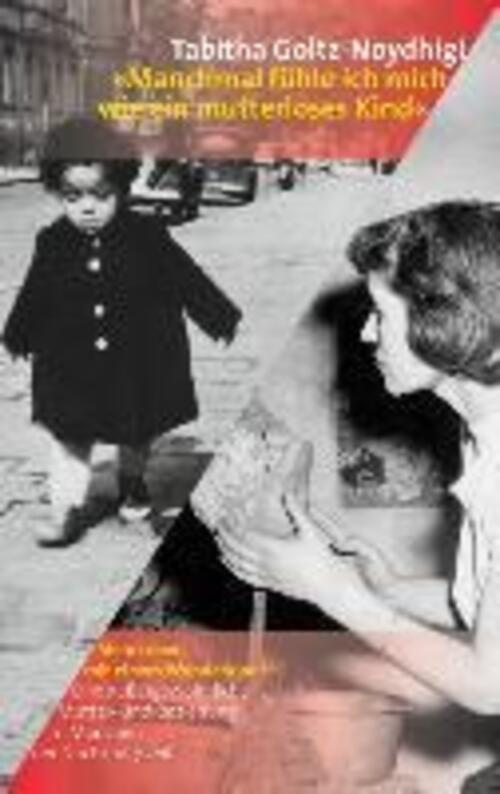 Tabitha Goltz-noydhigi | Manchmal Fühle Ich Mich Wie Ein Mutterloses