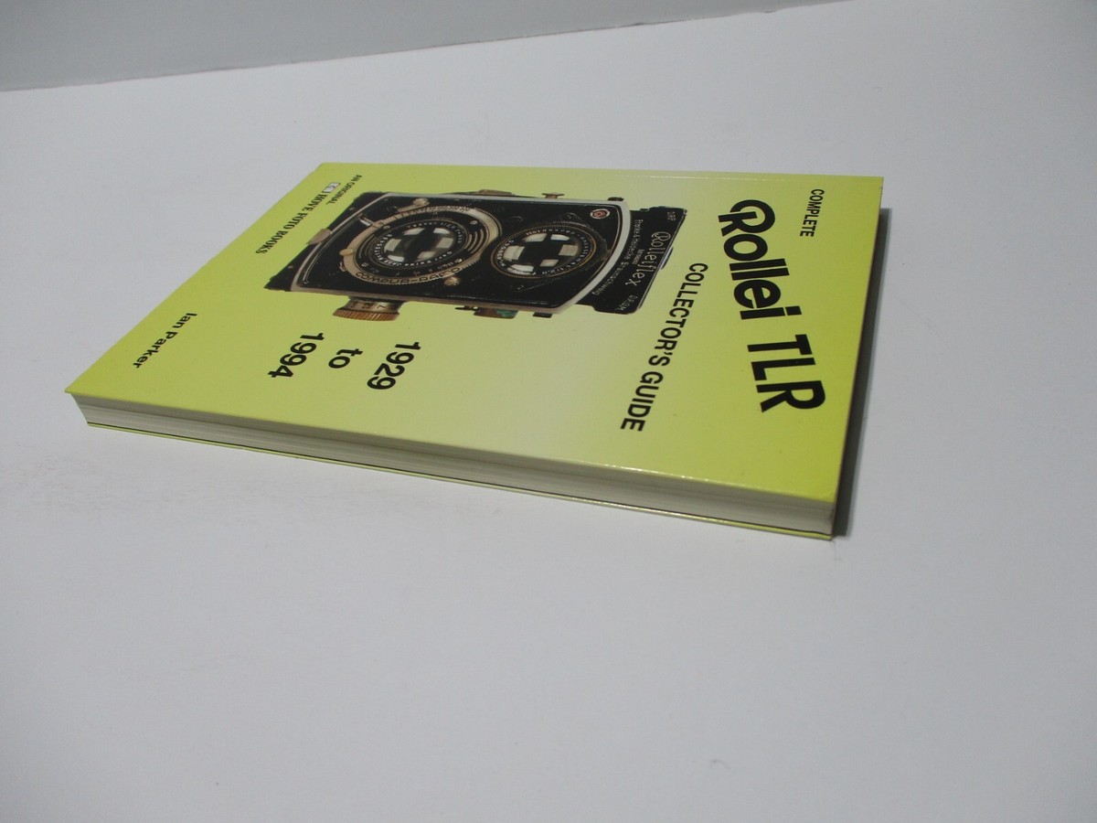 Complete Rollei TLR Collector's Guide Cameras 1929 to 1994 Ian
