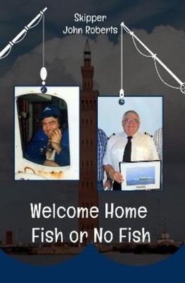 John Roberts Welcome Home   Fish or No Fish (Paperback) (UK IMPORT)