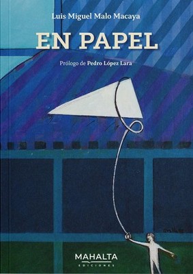 Luis Miguel Malo Macaya Pedro López Lara En papel