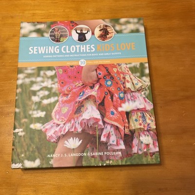 Sewing Clothes Kids Love - Langdon & Pollehn (HC, 2012) 10 Full Size Patterns