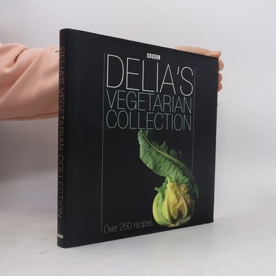 Delia's Vegetarian Collection  |  Delia Smith