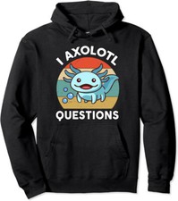 Pretty I Axolotl Questions Funny Unisex Hooded Sweatshirt