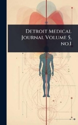 TBD Detroit Medical Journal Volume 5, no.1 (Hardback) (UK IMPORT)