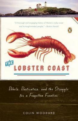 The Lobster Coast: Rebels, Rusticators, and the Struggle for a Forgotten...