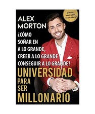 SALA DE DORMITORIOS A MILLONARIO: Cómo soñar grande, creer grande y lograr gra