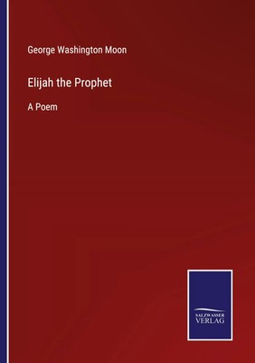 George Washington Moon | Elijah the Prophet | Taschenbuch | Englisch (2022)