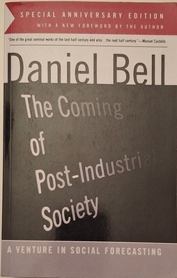The Coming Of Post-industrial Society