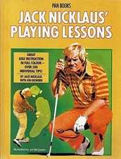 Jack Nicklaus' Playing Lessons (A Golf digest book) by Bowden, Ken Paperback The
