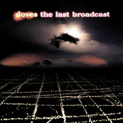 Doves - The Last Broadcast .