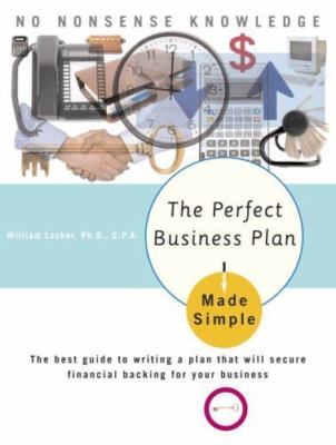 Perfect Business Plan Made Simple : The Best Guide to Writing a Plan That...
