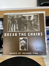 PRARIE FIRE LP BREAK THE CHAINS X522