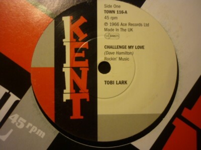 tobi lark challenge /o c tolbert you got me  kent uk 116 northern soul 45