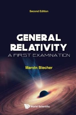 Allgemeine Relativitätstheorie: Eine erste Untersuchung (zweite Auflage) von Blecher, Marvin