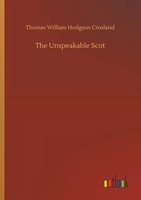 Thomas William Hodgson Crosland | The Unspeakable Scot | Taschenbuch | Englisch