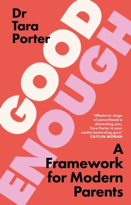 Good Enough by Dr Tara Porter Hardback