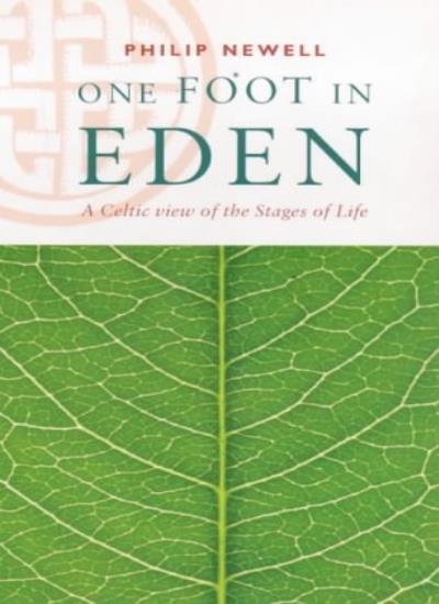 One Foot in Eden By Philip Newell