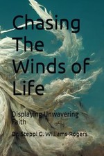 Chasing The Winds of Life Displaying Unwavering Faith -  NEW STEPPI G. WILLI 202