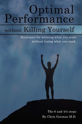 Optimal Performance Without Killing Yourself - paperback Gorman, Chris