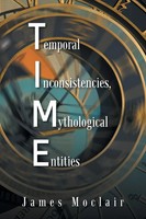T.I.M.E | Temporal Inconsistencies, Mythological Entities | James Moclair | Buch