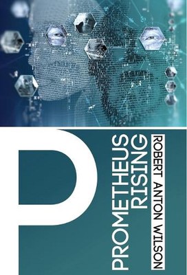 Prometheus Rising by Robert Anton Wilson Hardcover Book