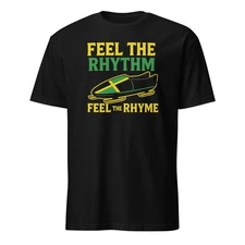Feel The Rhythm Feel The Rhyme - Cool Runnings Unisex T-Shirt