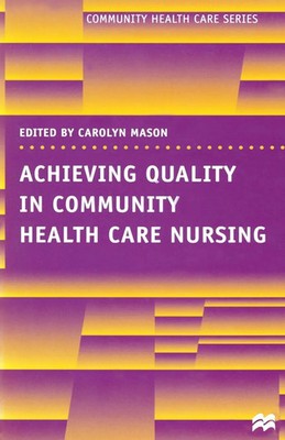 Achieving Quality in Community Care Nursing | Carolyn Mason | Taschenbuch | 1997