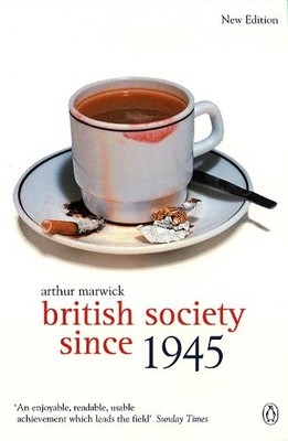 British Society Since 1945 by Arthur Marwick, J. H. Plumb - 9780141005270