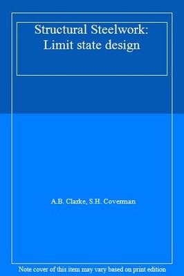 Structural Steelwork: Limit state design,A.B. Clarke, S.H. Cover