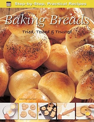 Step-by-Step Practical Recipes: Baking Breads