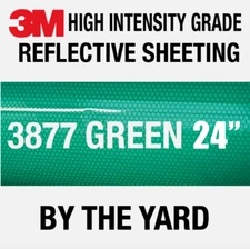 3M 3877 HI High Intensity Grade Reflective Sheeting GREEN 24" in BY THE YARD