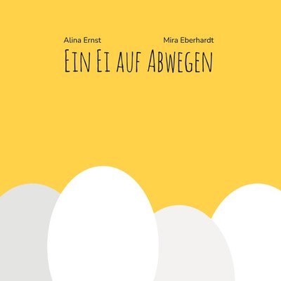 Alina Ernst | Ein Ei auf Abwegen | Buch | Deutsch (2025) | 26 S.