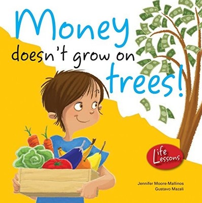 Money Doesn't Grow on Trees (Life L..., Moore-Mallinos,
