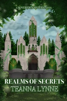 Lynne - Realms of Secrets  A SOVEREIGN SISTERS NOVEL - New paperback o - X555z