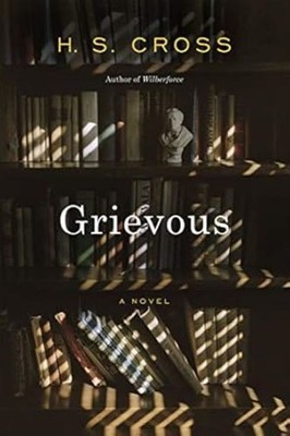 Grievous: A Novel, New Books
