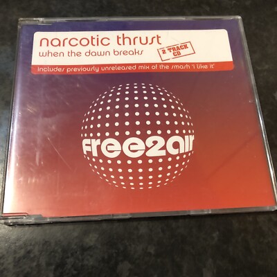 Narcotic Thrust - When The Dawn Breaks - 2 Track CD Single 2004
