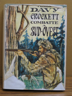 Davy Crocket Fights In the Southwest by D. Blackmoore 1965 Italian Version HC DJ