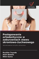 Post¿Powanie Ortodontyczne W Zaburzeniach Stawu Skroniowo-¿Uchwowego Ruchita Tay