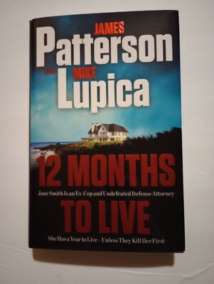 12 Months to Live: Jane Smith Has a Year to Live by James Patterson Mike Lupica 