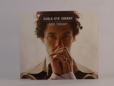 EAGLE-EYE CHERRY SAVE TONIGHT (J45) 4 Track CD Single including Picture Sleeve P