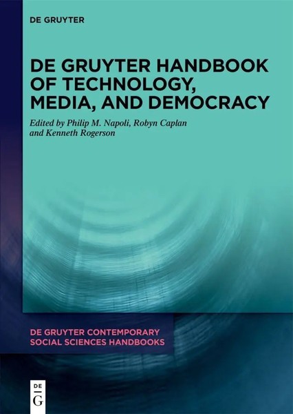 De Gruyter Handbook Of Technology, Media, And Democracy | Napoli (U. A.) | Buch-image