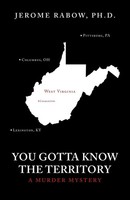 You Gotta Know The Territory A Murder Mystery Jerome Rabow Taschenbuch Englisch