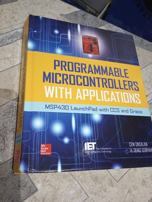 Programmable Microcontrollers with Applications MSP430 Launchpad CSS  and Grace